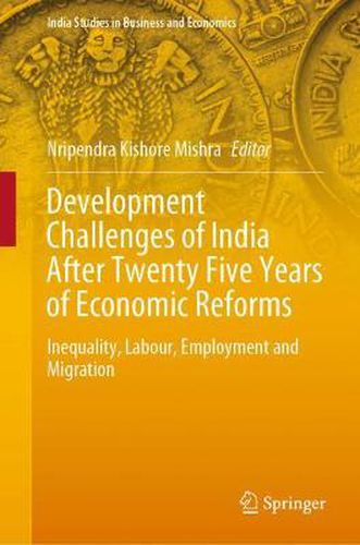 Cover image for Development Challenges of India After Twenty Five Years of Economic Reforms: Inequality, Labour, Employment and Migration