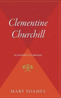 Cover image for Clementine Churchill: The Biography of a Marriage