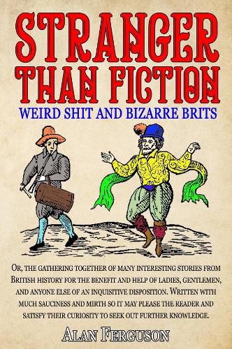 Cover image for Stranger Than Fiction: Weird Shit And Bizarre Brits