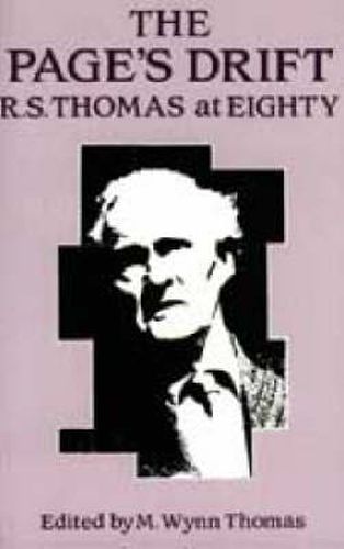 The Page's Drift: R.S.Thomas at Eighty