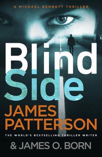 Cover image for Blindside: (Michael Bennett 12). A missing daughter. A captive son. A secret deal.