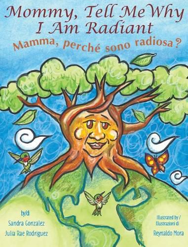 Cover image for Mommy, Tell Me Why I Am Radiant: Mamma, perche sono radiosa?