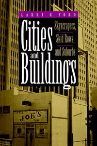 Cover image for Cities and Buildings: Skyscrapers, Skid Rows and Suburbs