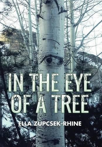 Cover image for In the Eye of a Tree