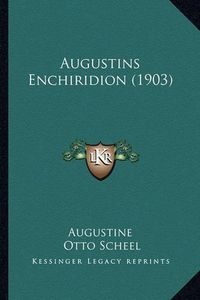 Cover image for Augustins Enchiridion (1903)