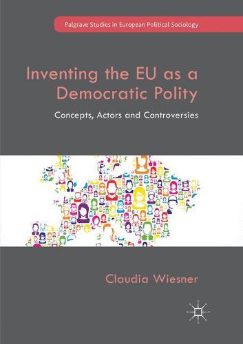 Cover image for Inventing the EU as a Democratic Polity