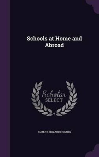 Schools at Home and Abroad