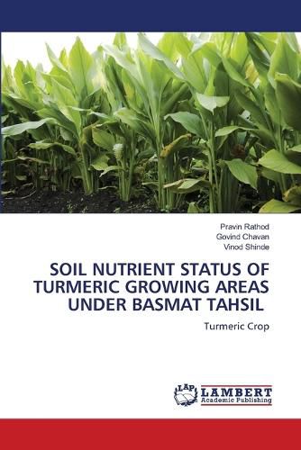 Cover image for Soil Nutrient Status of Turmeric Growing Areas Under Basmat Tahsil