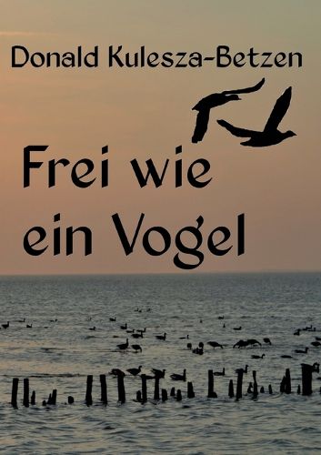 Cover image for Frei wie ein Vogel