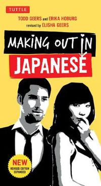 Cover image for Making Out in Japanese: A Japanese Language Phrase Book (Japanese Phrasebook)