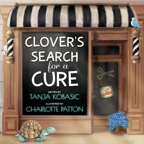 Cover image for Clover's Search for a CURE: Flowertown Series