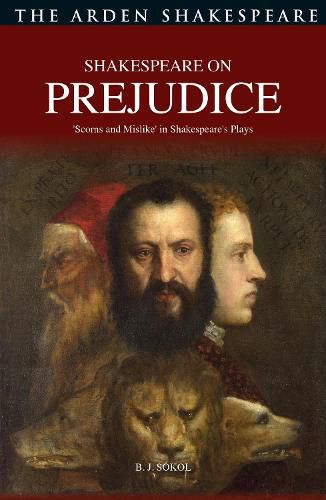 Cover image for Shakespeare on Prejudice: 'Scorns and Mislike' in Shakespeare's Plays