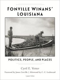 Cover image for Fonville Winans' Louisiana: Politics, People, and Places