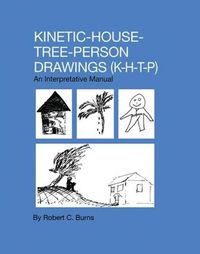 Cover image for Kinetic House-Tree-Person Drawings: K-H-T-P: An Interpretative Manual