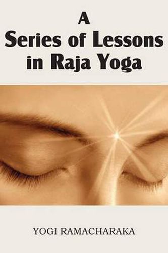 Cover image for A Series of Lessons in Raja Yoga