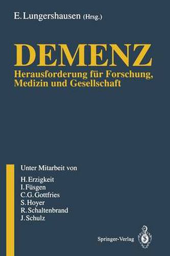 Demenz: Herausforderung Fur Forschung, Medizin Und Gesellschaft