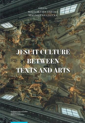 Cover image for Jesuit Culture Between Texts and Arts