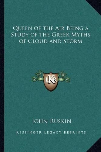 Cover image for Queen of the Air Being a Study of the Greek Myths of Cloud and Storm