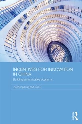 Cover image for Incentives for Innovation in China: Building an Innovative Economy