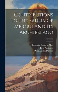 Cover image for Contributions To The Fauna Of Mergui And Its Archipelago; Volume 2