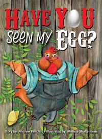 Cover image for Have You Seen My Egg?