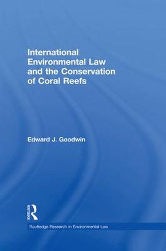 Cover image for International Environmental Law and the Conservation of Coral Reefs