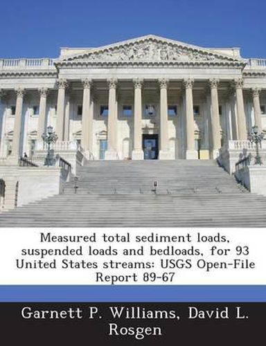 Measured Total Sediment Loads, Suspended Loads and Bedloads, for 93 United States Streams