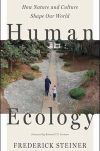 Cover image for Human Ecology: How Nature and Culture Shape Our World