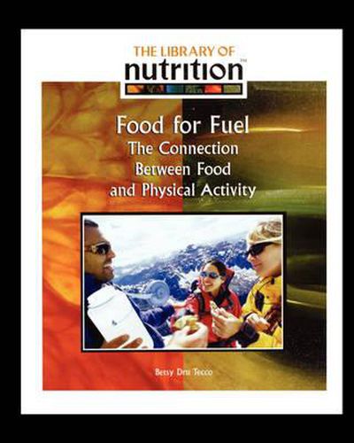 Food for Fuel: The Connection Between Food and Physical Activity