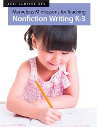 Cover image for Marvelous Minilessons for Teaching Nonfiction Writing K-3