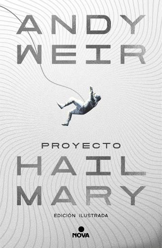Cover image for Proyecto Hail Mary (edicion ilustrada) / Project Hail Mary