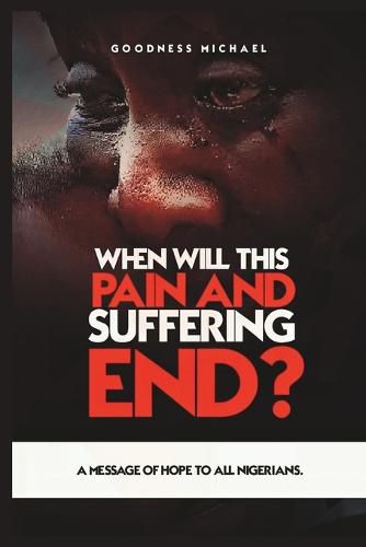 Cover image for When Will This Pain And Suffering End?