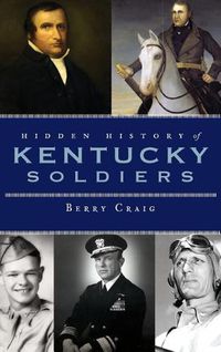 Cover image for Hidden History of Kentucky Soldiers