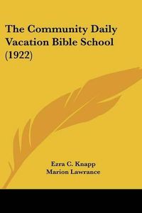 Cover image for The Community Daily Vacation Bible School (1922)