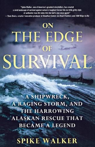 Cover image for On the Edge of Survival: A Shipwreck, a Raging Storm, and the Harrowing Alaskan Rescue That Became a Legend