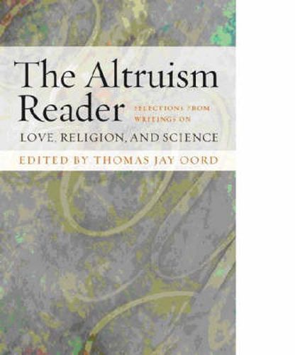 Cover image for The Altruism Reader: Selections from Writings on Love, Religion and Science