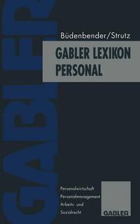 Cover image for Gabler Lexikon Personal: Personalwirtschaft, Personalmanagement, Arbeits- und Sozialrecht