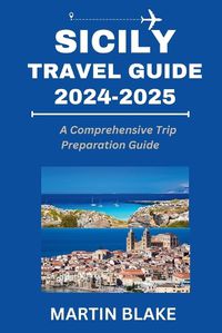 Cover image for Sicily Travel Guide 2024-2025