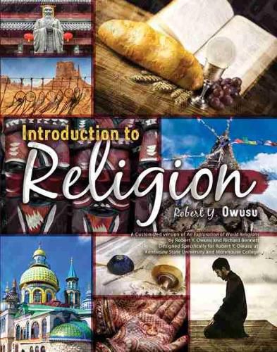 Cover image for Introduction to Religion: A Customized version of An Exploration of World Religions by Robert Y. Owusu and Richard Bennett, Designed Specifically for Robert Y. Owusu at Kennesaw State University