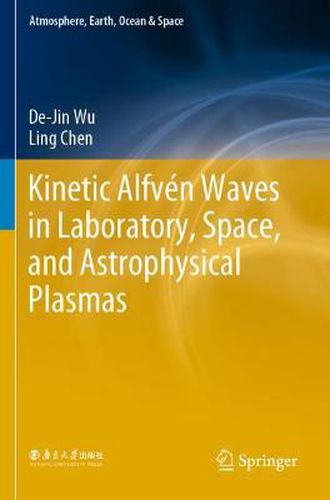 Cover image for Kinetic Alfven Waves in Laboratory, Space, and Astrophysical Plasmas