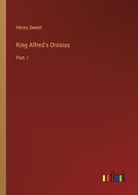 Cover image for King Alfred's Orosius