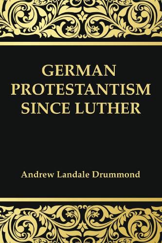 German Protestantism Since Luther