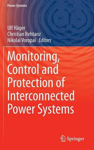 Cover image for Monitoring, Control and Protection of Interconnected Power Systems