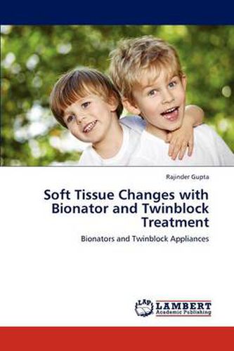 Cover image for Soft Tissue Changes with Bionator and Twinblock Treatment