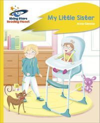 Cover image for Reading Planet - My Little Sister - Yellow Plus: Rocket Phonics