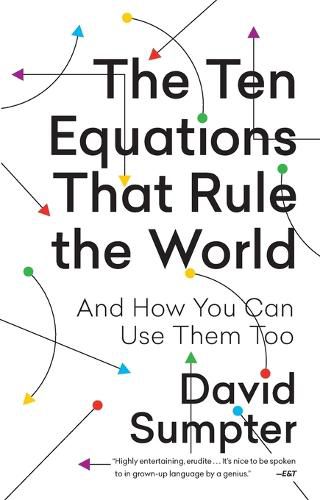 The Ten Equations That Rule the World: And How You Can Use Them Too