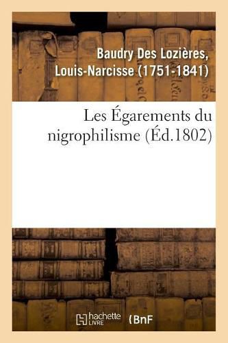 Les Egarements Du Nigrophilisme