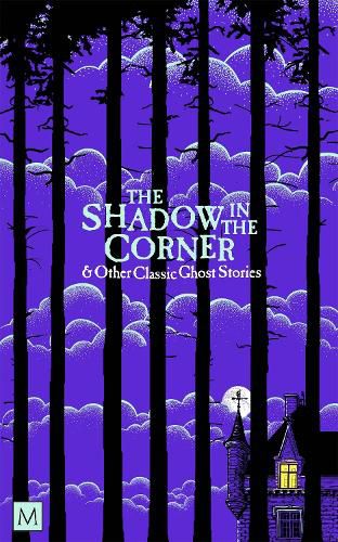 The Shadow in The Corner & Other Classic Ghost Stories