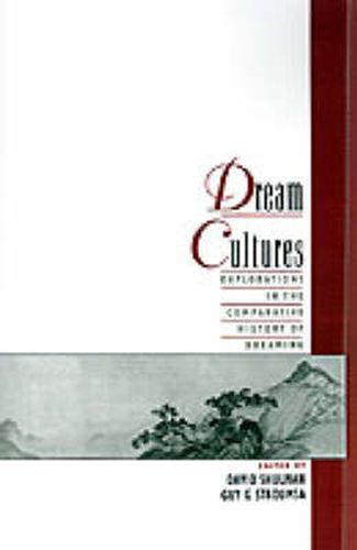 Dream Cultures: Explorations in the Comparative History of Dreaming