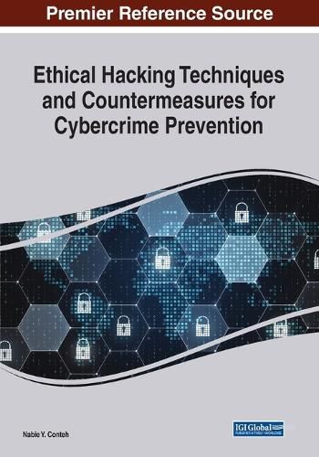 Cover image for Ethical Hacking Techniques and Countermeasures for Cybercrime Prevention